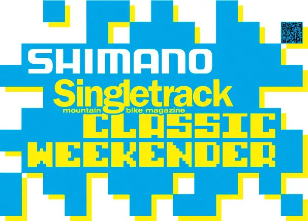 Shimano Singletrack Classic Weekender – SAVE THE DATE!