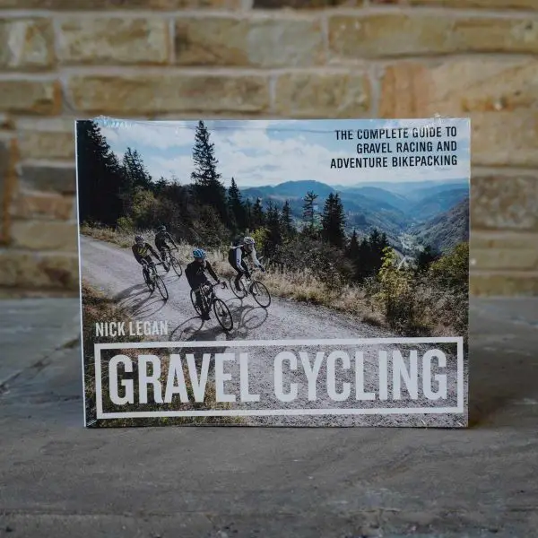 Gravel Cycling The Complete Guide to Gravel Racing And Adventure Bikepacking