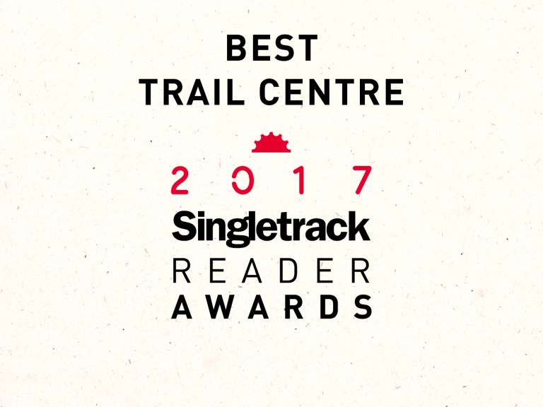 Best Trail Centre: Singletrack Reader Awards 2017