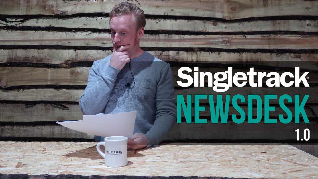 Watch Singletrack Newsdesk | Lyrik Ultimate, Cannondale DH Bike, Good-bye Charge and more