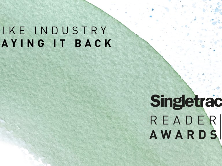 Vote Now: Bike Industry Paying It Back – Singletrack Reader Awards