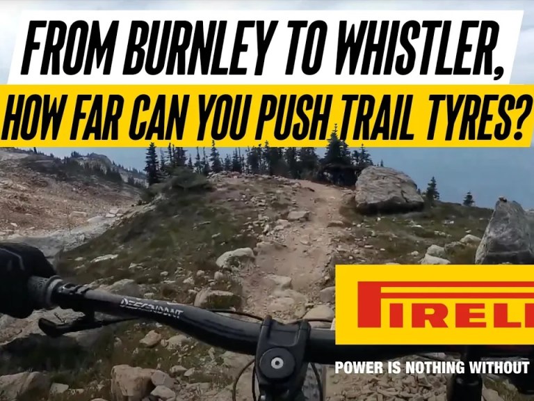 From Burnley to Whistler, how far can you push trail tyres? 
