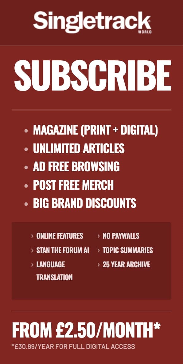 Promotional image for Singletrack magazine subscription offering print and digital access, unlimited articles, ad-free browsing, free merchandise, and brand discounts. Lists features like online content, no paywalls, and 25-year archive.